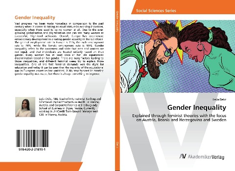 Gender Inequality: Explained through feminist theories with the focus on Austria, Bosnia and Herzegovina and Sweden