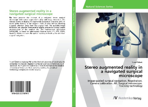 Stereo augmented reality in a navigated surgical microscope: Image-guided surgical navigation. Registration. Camera calibration. AR. Surgical microscope. Tracking technology