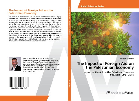 The Impact of Foreign Aid on the Palestinian Economy: Impact of the Aid on the Palestinian Economy between 1995 - 2015