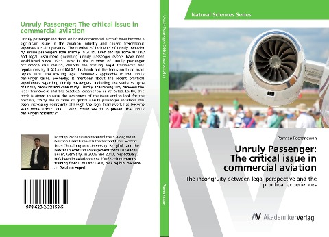Unruly Passenger: The critical issue in commercial aviation: The incongruity between legal perspective and the practical experiences