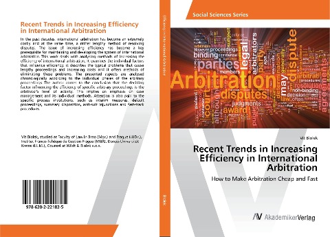 Recent Trends in Increasing Efficiency in International Arbitration: How to Make Arbitration Cheap and Fast