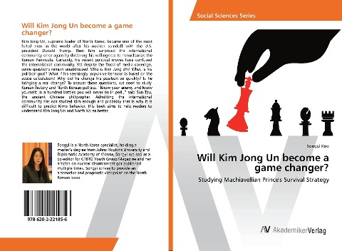 Will Kim Jong Un become a game changer?: Studying Machiavellian Princes Survival Strategy