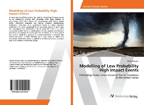 Modelling of Low Probability High Impact Events: Estimating Yearly Losses Incurred Due to Tornadoes in the United States