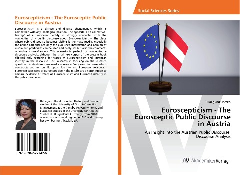 Euroscepticism - The Eurosceptic Public Discourse in Austria: An Insight into the Austrian Public Discourse. Discourse Analysis