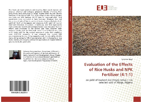 Evaluation of the Effects of Rice Husks and NPK Fertilizer (4:1:1): on yield of lowland rice (Oryza sativa L.) in selected soils of Abuja, Nigeria