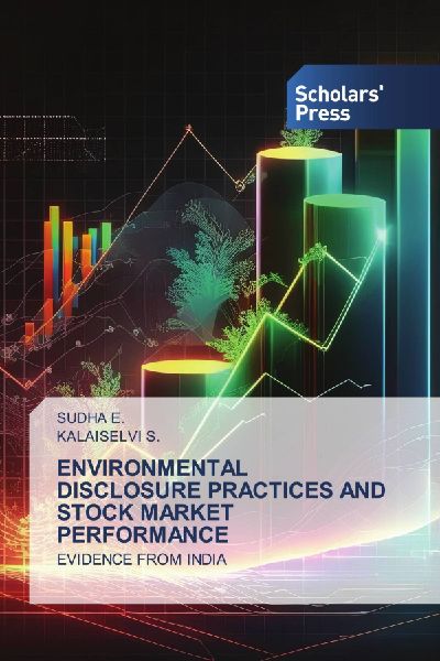 ENVIRONMENTAL DISCLOSURE PRACTICES AND STOCK MARKET PERFORMANCE: EVIDENCE FROM INDIA