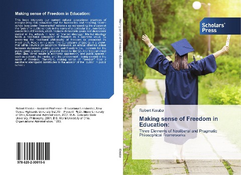 Making sense of Freedom in Education:: Three Elements of Neoliberal and Pragmatic Philosophical Frameworks