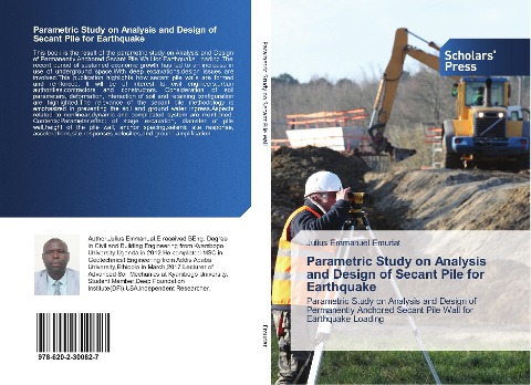 Parametric Study on Analysis and Design of Secant Pile for Earthquake: Parametric Study on Analysis and Design of Permanently Anchored Secant Pile Wall for Earthquake Loading