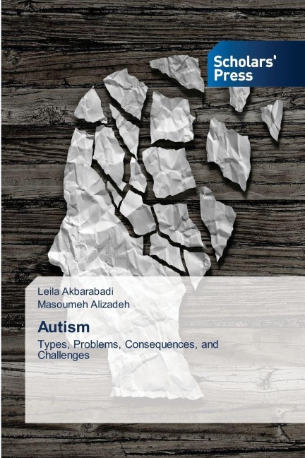 Autism: Types, Problems, Consequences, and Challenges
