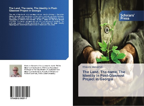 The Land, The name, The Identity in Post-Glasnost Project in Georgia