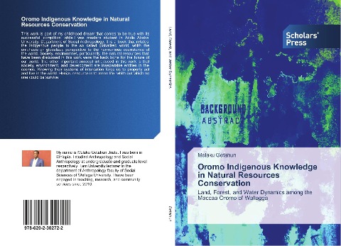 Oromo Indigenous Knowledge in Natural Resources Conservation: Land, Forest, and Water Dynamics among the Maccaa Oromo of Wallagga