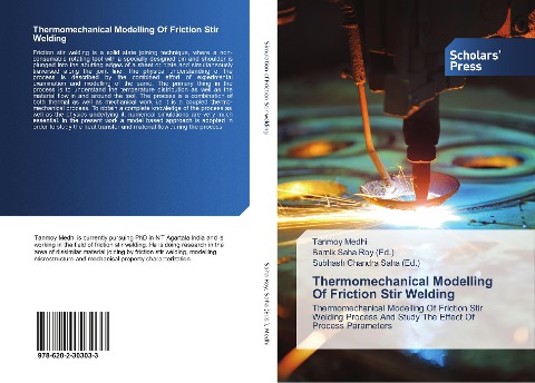 Thermomechanical Modelling Of Friction Stir Welding: Thermomechanical Modelling Of Friction Stir Welding Process And Study The Effect Of Process Parameters