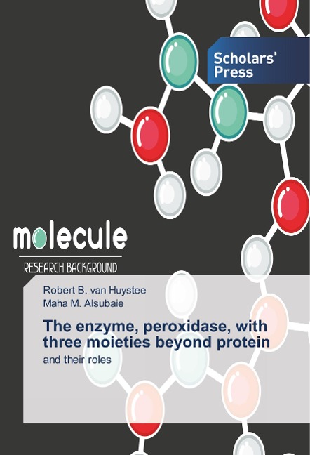 The enzyme, peroxidase, with three moieties beyond protein: and their roles