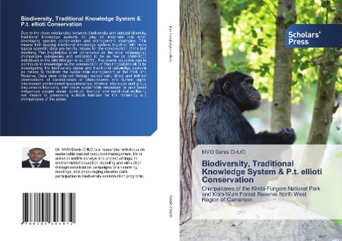 Biodiversity, Traditional Knowledge System & P.t. ellioti Conservation: Chimpanzees of the Kimbi-Fungom National Park and Kom-Wum Forest Reserve North West Region of Cameroon