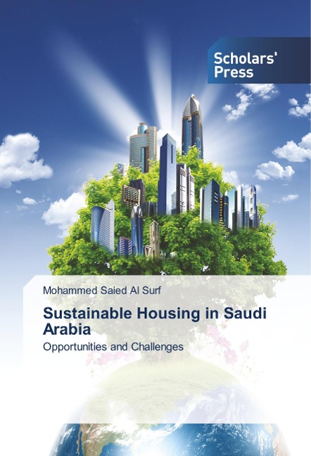 Sustainable Housing in Saudi Arabia: Opportunities and Challenges