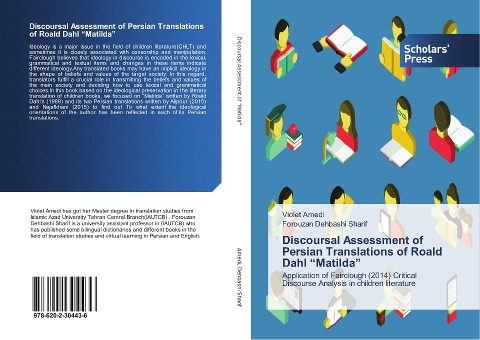 Discoursal Assessment of Persian Translations of Roald Dahl Matilda: Application of Fairclough (2014) Critical Discourse Analysis in children literature