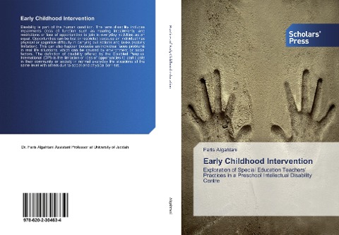 Early Childhood Intervention: Exploration of Special Education Teachers' Practices in a Preschool Intellectual Disability Centre