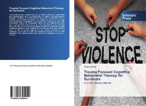 Trauma Focused Cognitive Behavioral Therapy for Survivors: A Group Therapy Manual