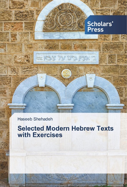 Selected Modern Hebrew¿ ¿Texts with Exercises