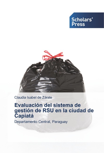 Evaluación del sistema de gestión de RSU en la ciudad de Capiatá: Departamento Central, Paraguay
