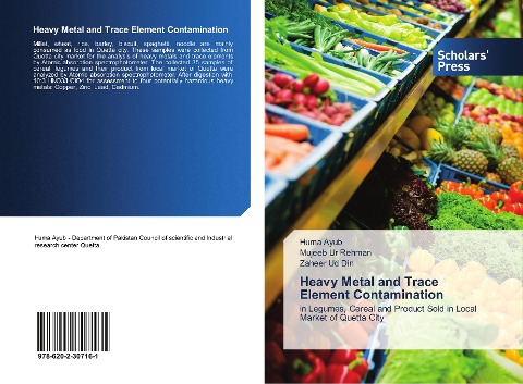 Heavy Metal and Trace Element Contamination: in Legumes, Cereal and Product Sold in Local Market of Quetta City