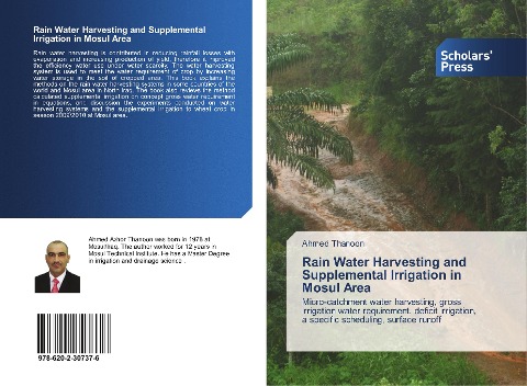 Rain Water Harvesting and Supplemental Irrigation in Mosul Area: Micro-catchment water harvesting, gross irrigation water requirement, deficit irrigation, a specific scheduling, surface runoff