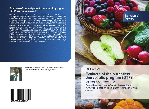 Evaluate of the outpatient therapeutic program (OTP) using community: Based Management of Acute Malnutrition (CMAM) Approach in Southern Kordofan State-Sudan