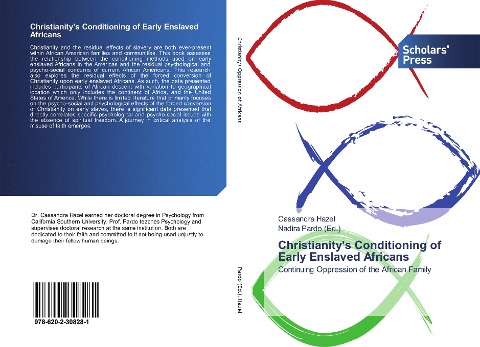 Christianitys Conditioning of Early Enslaved Africans: Continuing Oppression of the African Family