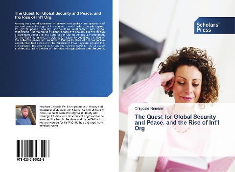 The Quest for Global Security and Peace, and the Rise of Intl Org