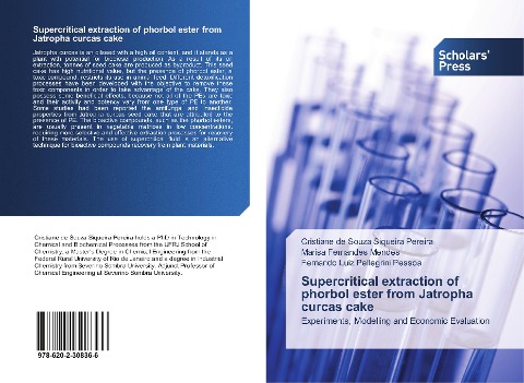 Supercritical extraction of phorbol ester from Jatropha curcas cake: Experiments, Modelling and Economic Evaluation
