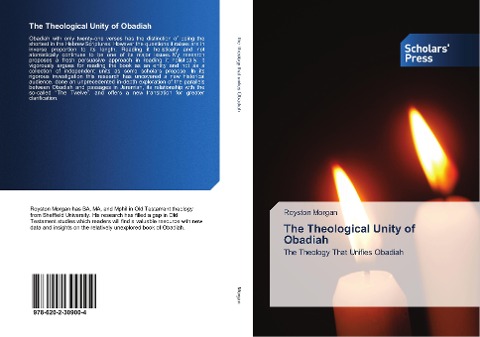The Theological Unity of Obadiah: The Theology That Unifies Obadiah
