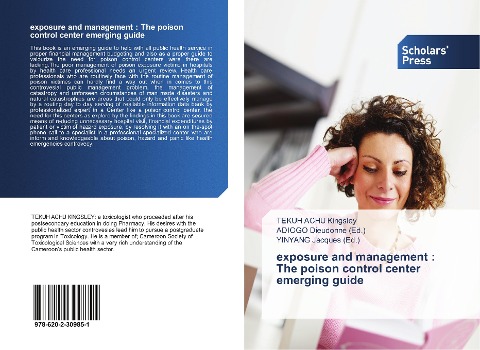 exposure and management : The poison control center emerging guide