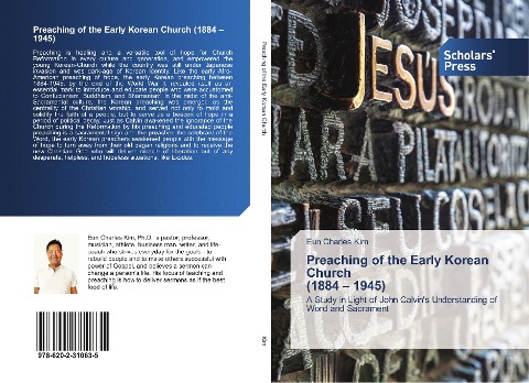 Preaching of the Early Korean Church (1884 - 1945): A Study in Light of John Calvins Understanding of Word and Sacrament
