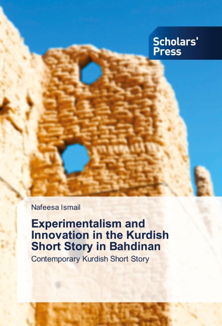 Experimentalism and Innovation in the Kurdish Short Story in Bahdinan: Contemporary Kurdish Short Story