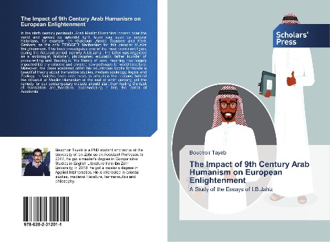 The Impact of 9th Century Arab Humanism on European Enlightenment: A Study of the Essays of I.B.Jahiz