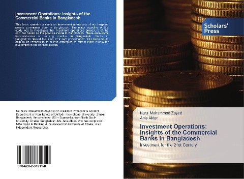 Investment Operations: Insights of the Commercial Banks in Bangladesh: Investment for the 21st Century