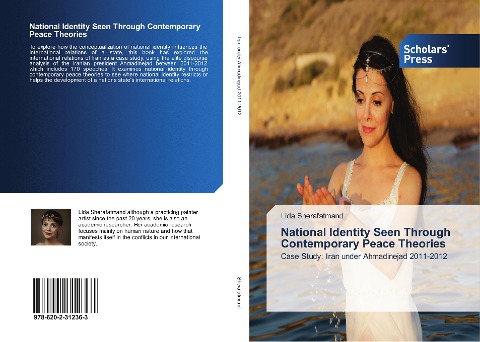National Identity Seen Through Contemporary Peace Theories: Case Study: Iran under Ahmadinejad 2011-2012