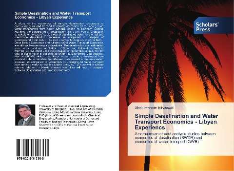Simple Desalination and Water Transport Economics - Libyan Experiencs: A comparison of cost analysis studies between economics of desalination (SWDR) and economics of water transport (GWR)