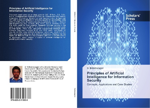 Principles of Artificial Intelligence for Information Security: Concepts, Applications and Case Studies