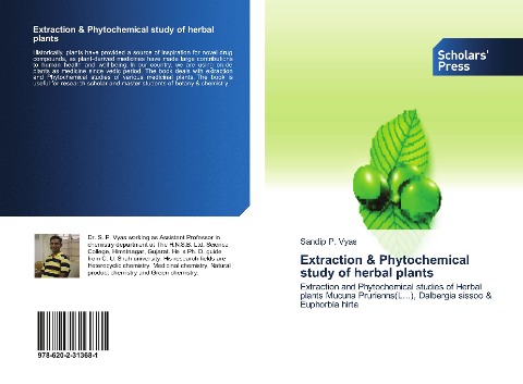 Extraction & Phytochemical study of herbal plants: Extraction and Phytochemical studies of Herbal plants Mucuna Prurienns(L...), Dalbergia sissoo & Euphorbia hirta