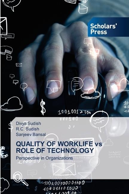 QUALITY OF WORKLIFE vs ROLE OF TECHNOLOGY: Perspective in Organizations
