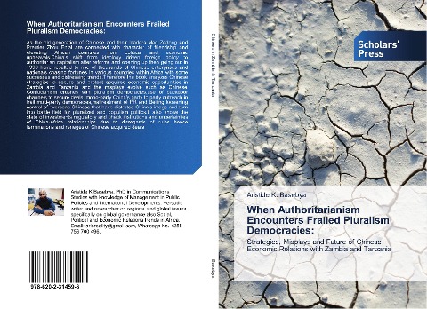 When Authoritarianism Encounters Frailed Pluralism Democracies:: Strategies, Misplays and Future of Chinese Economic Relations with Zambia and Tanzania