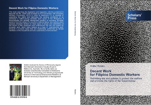 Decent Work for Filipino Domestic Workers: Rethinking law and policies to protect the welfare and promote the rights of the kasambahay