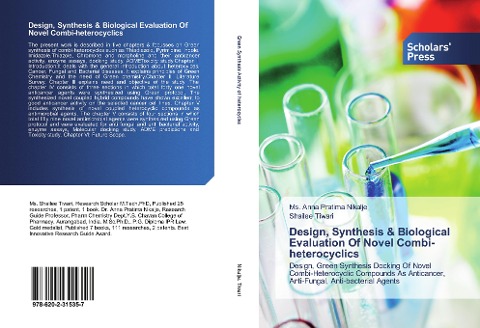 Design, Synthesis & Biological Evaluation Of Novel Combi-heterocyclics: Design, Green Synthesis Docking Of Novel Combi-Heterocyclic Compounds As Anticancer, Anti-Fungal, Anti-bacterial Agents