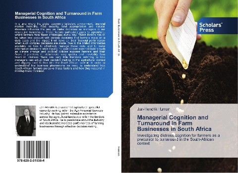 Managerial Cognition and Turnaround in Farm Businesses in South Africa: Investigating distress cognition for farmers as a precursor to turnaround in the South-African context