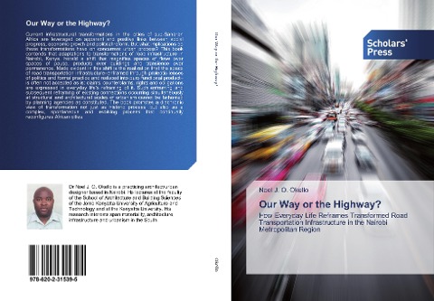 Our Way or the Highway?: How Everyday Life Reframes Transformed Road Transportation Infrastructure in the Nairobi Metropolitan Region