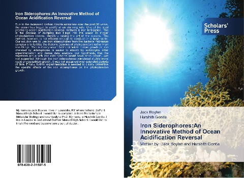 Iron Siderophores:An Innovative Method of Ocean Acidification Reversal: Written by: Jack Boylan and Harshith Gontla