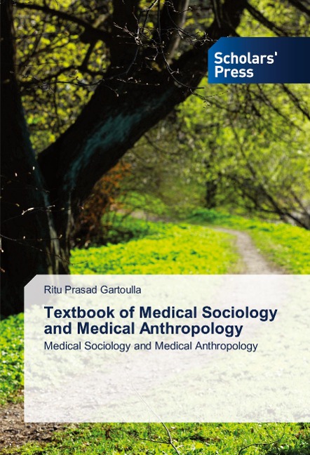 Textbook of Medical Sociology and Medical Anthropology: Medical Sociology and Medical Anthropology