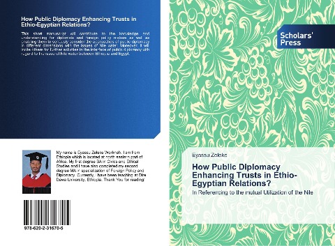 How Public Diplomacy Enhancing Trusts in Ethio-Egyptian Relations?: In Referencing to the mutual Utilization of the Nile