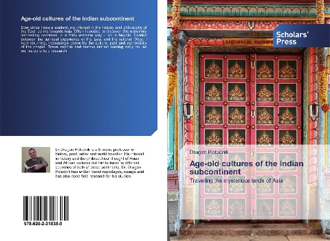 Age-old cultures of the Indian subcontinent: Travelling the mysterious lands of Asia